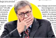  ??  ?? The nose of the aircraft, Clipper Maid of the Seas, landed in a field about three miles from Lockerbie, where the main fuselage and tail section dropped, killing 11 people on the ground. Left, William Barr, the US attorney general