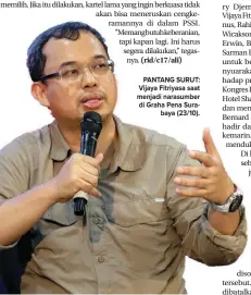  ?? ALLEX QOMARULLA/JAWA POS ?? PANTANG SURUT: Vijaya Fitriyasa saat menjadi narasumber di Graha Pena Surabaya (23/10).