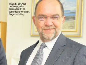  ??  ?? TALKS: Sir Alec Jeffreys, who discovered the technique for DNA fingerprin­ting