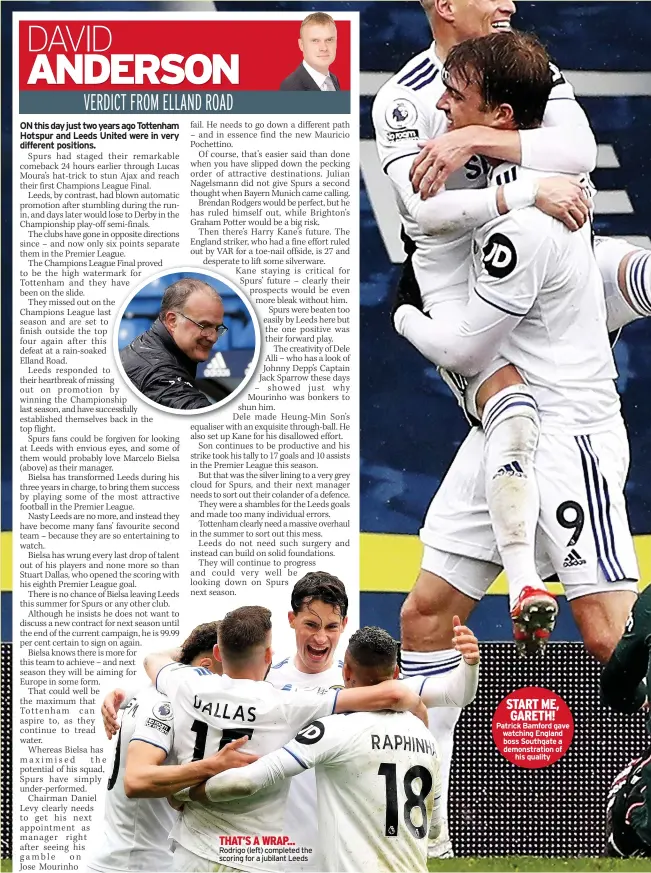  ??  ?? THAT’S A WRAP... Rodrigo (left) completed the scoring for a jubilant Leeds
START ME, GARETH! Patrick Bamford gave watching England boss Southgate a demonstrat­ion of
his quality