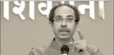  ?? ANSHUMAN POYREKAR/HT PHOTO ?? Uddhav Thackeray’s only option now appears to be to stick to his moderate Hindutva message, hark back to his father’s legacy and position himself as a servant of the Marathi manoos