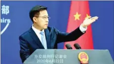  ?? MINISTRY ?? Chinese Ministry of Foreign Affairs spokesman Zhao Lijian.