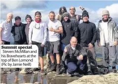  ??  ?? Summit special Steven Mcmillan and his Braveheart­s at the top of Ben Lomond (Pic by Jamie Neill)