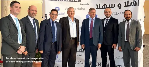  ??  ?? Farid and team at the inaugurati­on of a new headquarte­rs in Algeria