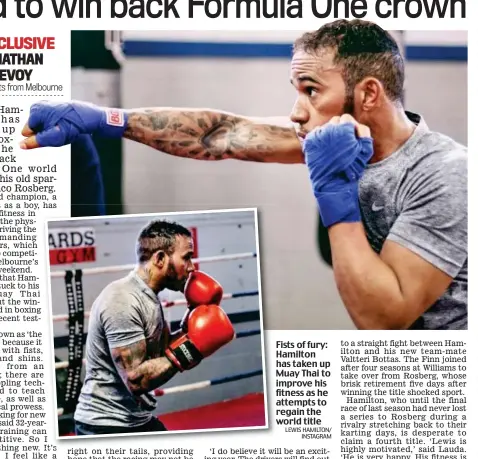  ?? LEWIS HAMILTON/ INSTAGRAM ?? Fists of fury: Hamilton has taken up Muay Thai to improve his fitness as he attempts to regain the world title