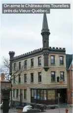  ??  ?? On aime le Château des Tourelles près du Vieux-Québec.