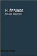  ??  ?? HUÉRFANOS E. Cozarinsky Lecturas Ediciones 110 págs.$410
