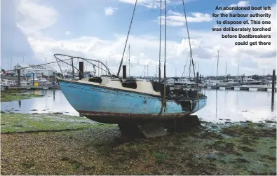  ??  ?? An abandoned boat left for the harbour authority to dispose of. This one was deliberate­ly torched before Boatbreake­rs could get there