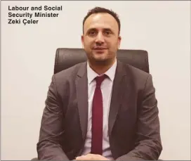  ??  ?? Labour and Social Security Minister Zeki Çeler