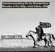  ??  ?? Gedenkvera­nstaltung für das Wounded-KneeMassak­er in Pine Ridge, South Dakota, 2016