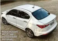  ??  ?? X 2.0 16.0 Rodas maiores de 17” são exclusivid­ade do Cronos