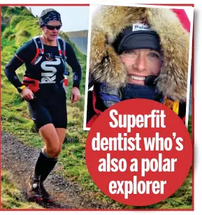  ??  ?? Tough: Illness gave Hannah Shields a thirst for adventure Superfit dentist who’s also a polar explorer