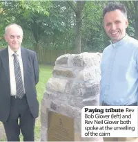  ??  ?? Paying tribute Rev Bob Glover (left) and Rev Neil Glover both spoke at the unveiling of the cairn