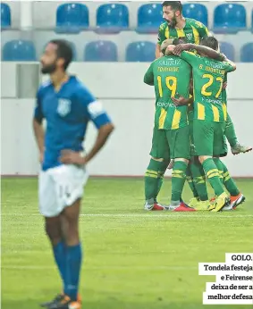  ??  ?? GOLO. Tondela festeja e Feirense deixa de ser a melhor defesa