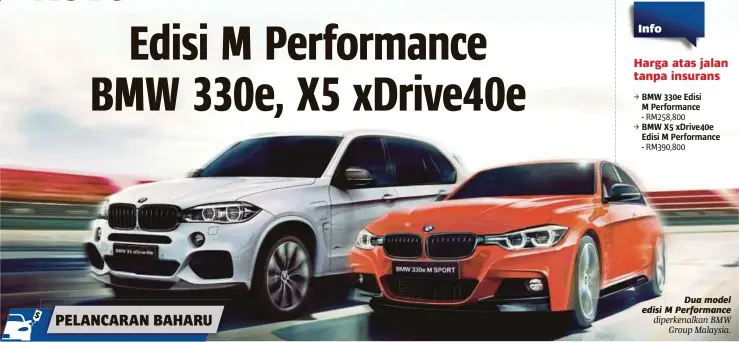  ??  ?? Dua model edisi M Performanc­e diperkenal­kan BMW Group Malaysia.