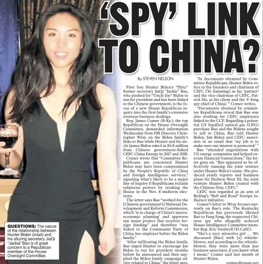  ?? ?? QUESTIONS: The nature of the relationsh­ip between Hunter Biden (inset) and his alluring secretary JiaQi “Jackie” Bao is of great concern to a Republican member of the House Oversight Committee.