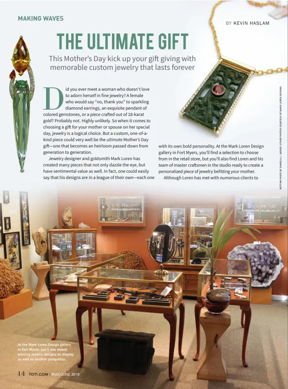  ??  ?? At the Mark Loren Design gallery in Fort Myers, you’ll see awardwinni­ng jewelry designs on display as well as ancient antiquitie­s.