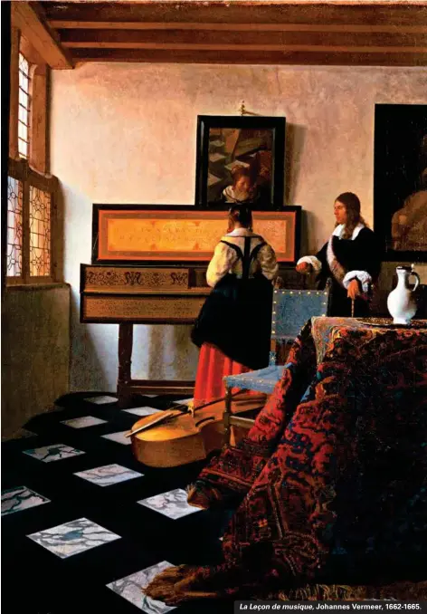  ??  ?? La Leçon de musique, Johannes Vermeer, 1662-1665.
