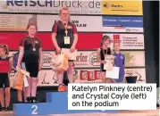  ??  ?? Katelyn Pinkney (centre) and Crystal Coyle (left) on the podium