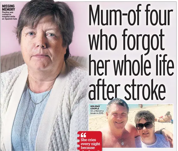  ??  ?? MISSING MEMORY Pauline was rushed to hospital while on Spanish hols HOLIDAY COUPLE
On a Menorca break in 2015