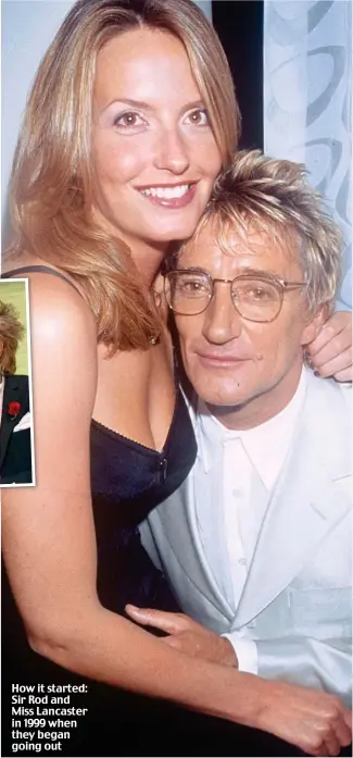  ??  ?? How it started: Sir Rod and Miss Lancaster in 1999 when they began going out