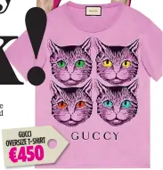  ??  ?? THE CAT’S PYJAMAS:From Gucci’s Mystic Cat range, using an old spelling of the brand name GUCCI OVERSIZE T-SHIRT