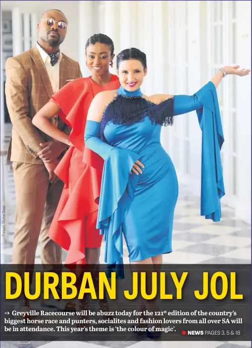  ??  ?? TO THE NINES. Rapper Sizwe ‘Reason’ Moeketsi, left, hip-hop artist and TV personalit­y Nomuzi Mabena, centre, and comedian and TV host Nina Hastie at the Four Seasons Hotel, The Westcliff ahead of today’s Vodacom Durban July at Greyville.