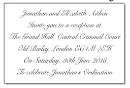  ??  ?? Rare privilege: Jonathan Aitken and the invitation to his bash