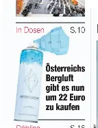 Österreichs Bergluft gibt es nun um 22 Euro zu kaufen | Heute - Wien Ausgabe