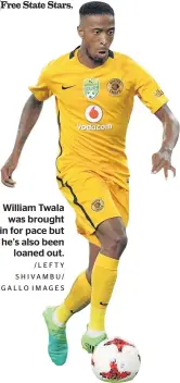  ?? /LEFTY SHIVAMBU/ GALLO IMAGES ?? William Twala was brought in for pace but he’s also been loaned out.