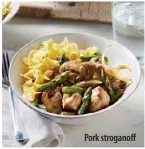  ??  ?? Pork stroganoff