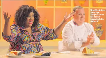  ??  ?? Host Nicole Byer and judge Jacques Torres are perfect ingredient­s for Nailed It!.
