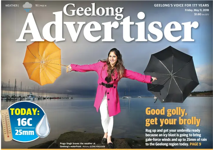  ?? Picture: GLENN FERGUSON ?? Praga Singh braves the weather at Geelong’s waterfront.