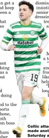  ?? ?? Celtic attacker Mikey Johnston made another cameo on Saturday after his long lay-off