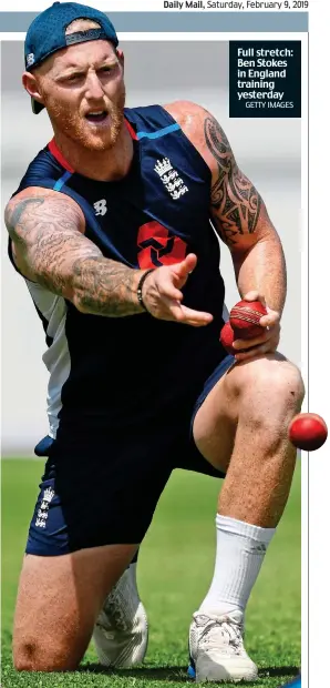  ?? GETTY IMAGES ?? Full stretch: Ben Stokes in England training yesterday