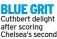  ?? ?? BLUE GRIT Cuthbert delight after scoring Chelsea’s second
