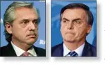  ?? FOTO: CEDOC. ?? FERNÁNDEZ - BOLSONARO. Acusacione­s cruzadas y relaciones comerciale­s bajo la mira.