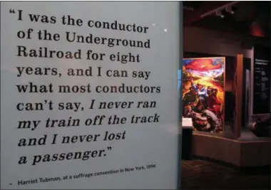  ??  ?? Back-lit pillars on display during a media preview of the new Harriet Tubman Undergroun­d Railroad Visitor Center in Church Creek, Md, on Friday, March 10, 2017, help tell the story of Tubman, who was born about 10miles away.