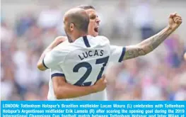  ??  ?? LONDON: Tottenham Hotspur’s Brazilian midfielder Lucas Moura (L) celebrates with Tottenham Hotspur’s Argentinea­n midfielder Erik Lamela (R) after scoring the opening goal during the 2019 Internatio­nal Champions Cup football match between Tottenham Hotspur and Inter Milan at Tottenham Hotspur Stadium.