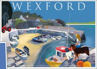  ??  ?? Wexford posters show Fethard on Sea and one of the Hook Lighthouse, from the illustrato­r’s lighthouse series.