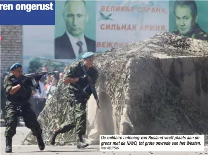  ?? Foto REUTERS ?? De militaire oefening van Rusland vindt plaats aan de grens met de NAVO, tot grote onvrede van het Westen.