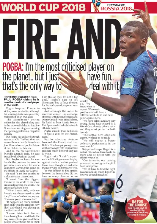  ??  ?? BA FOR THE COURSE Paul Pogba says he can handle the pressure of inspiring France in Russia