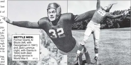  ??  ?? METTLE MEN: Former Giants Al Blozis (left, with Georgetown in 1941) and Jack Lummus (right, with Giants in 1944) both died during service in World War II.