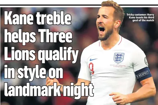  ??  ?? Tricky customer: Harry Kane toasts his third
goal of the match