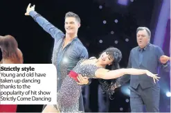  ??  ?? Strictly style Young and old have taken up dancing thanks to the popularity of hit show Strictly Come Dancing