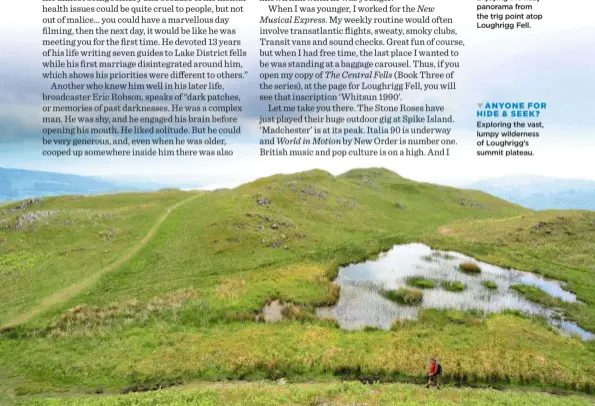  ??  ?? ▼ ANYONE FOR HIDE & SEEK?
Exploring the vast, lumpy wilderness of Loughrigg’s summit plateau.