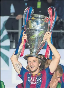  ?? FOTO: PERE PUNTÍ ?? Rakitic quiere su segunda Champions En Berlín-2015 abrió la lata