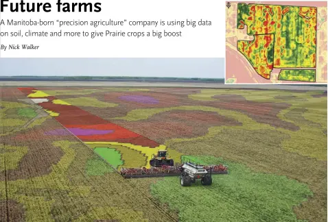  ??  ?? Farmers Edge prescripti­on maps: variablera­te fertilizer applicatio­n shown on a field in Manitoba ( above) and crop health ( top).