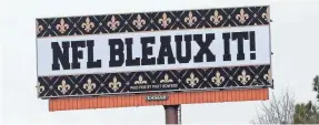  ?? JOHN BAZEMORE/AP ?? A billboard protesting a controvers­ial call in Sunday’s game between the Saints and Rams is shown along Interstate 75 in Atlanta.