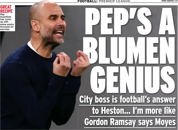  ??  ?? GREAT RECIPE Pep Guardiola has come up with some wacky formulas for success